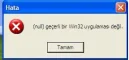 (NULL) GEÇERLİ BİR WİN 32 UYGULMASI DEĞİL HATASI 26112015.webp