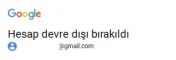 GOOGLE HESABINIZ DEVRE DIŞI BIRAKILDI.webp