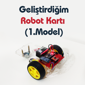 1.Model Robot Kartımın Performansı