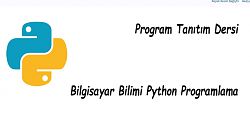 Bilgisayar Bilimleri Python Programlama Dersleri Tanıtım