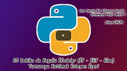 Python ile 25 Dakika Da Koşullu Ifadeler