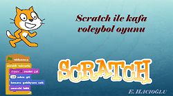 Scratch Kafa Voleybol Oyunu Yapımı