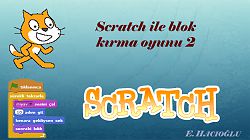 Scratch ile Blok Kırma Oyunu 2.Bölüm