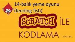 Scratch 2 dersleri -14-balık yeme oyunu (feeding fish)