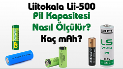 Pil Kapasitesi Nasıl Ölçülür- (Liitokala Lii-500 Cihazı İnceleme)