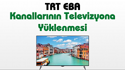 TRT EBA Kanallarının Televizyona Yüklenmesi