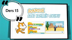 Scratch Eğitimi Ders 15 - Sayı Tahmin Oyunu