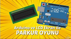 Arduino ve LCD ekran ile Parkur Oyunu