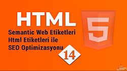 HTML5 Semantic Etiketler - Arama Motorlarında Üst Sırala Çıkma!