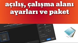 açılış, çalışma alanı ayarları ve paket