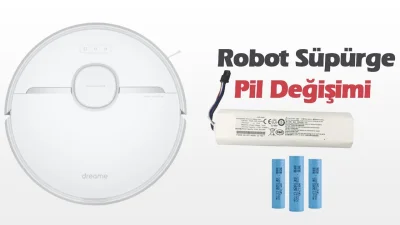 Robot Süpürge Pil (Batarya) Değişimi Nasıl Yapılır?