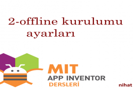 app inventor 2 dersleri 2 offline sürüm kurulumu