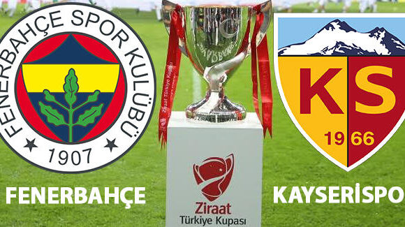 Fenerbahçe Kayserispor kupa maçı hangi kanalda, saat kaçta canlı izlenecek?