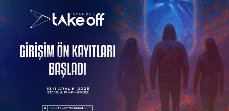 Take Off İstanbul 2025 girişim ön kayıtları başladı