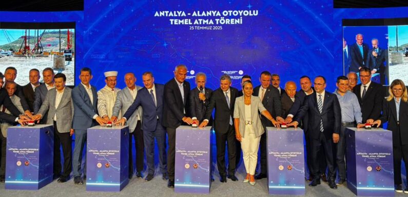 AntalyaAlanya otoyolunun temeli atıldı