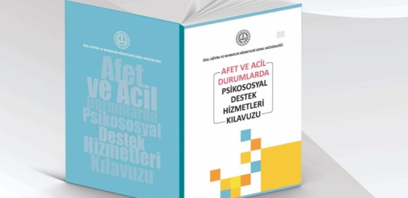 MEB, Afet ve Acil Durumlarda Psikososyal Destek Hizmetleri Kılavuzu yayımladı