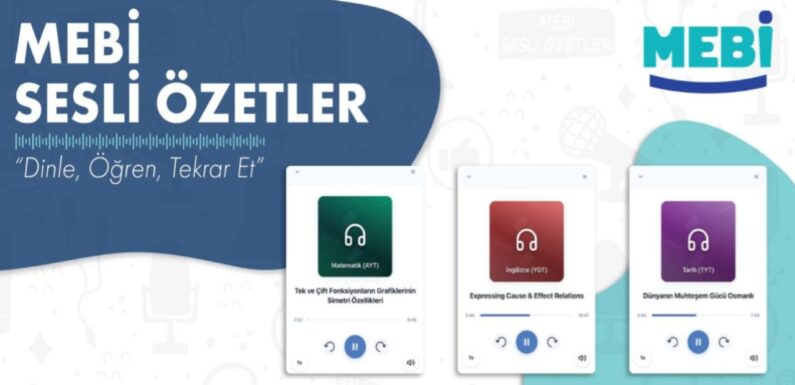 MEBİ bireysel öğrenme platformuna sesli özet özelliği eklendi
